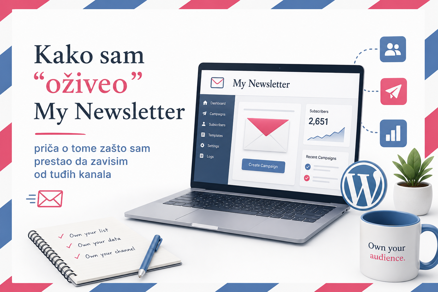 Kako sam “oživeo” My Newsletter: priča o tome zašto sam prestao da zavisim od tuđih kanala